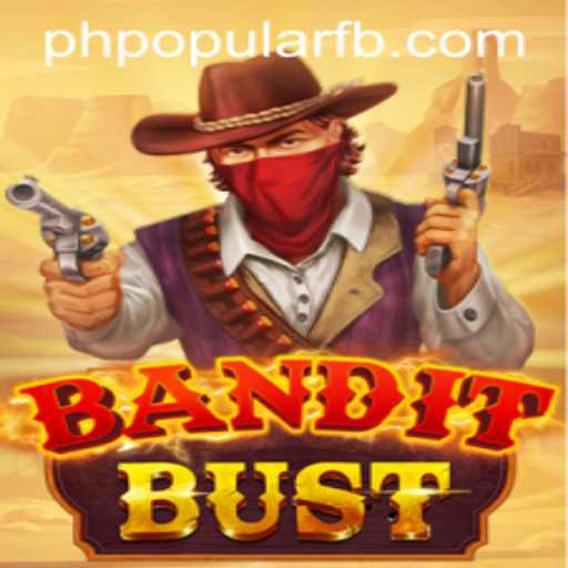 BanditBust: The Thrilling New Game Captivating PHPOPULAR