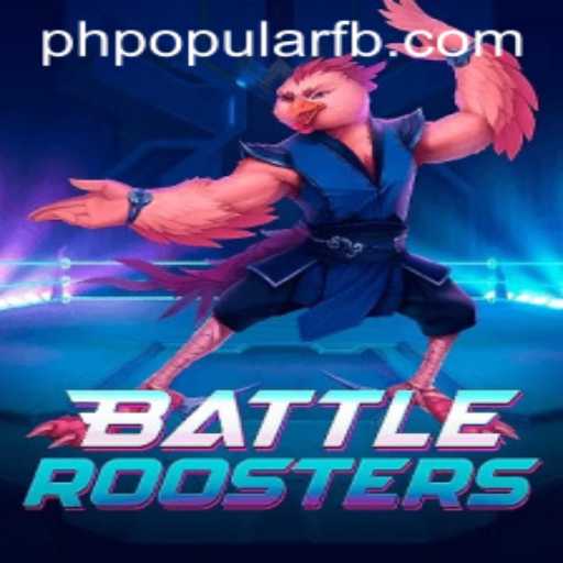 BattleRoosters: The Exciting World of PHPOPULAR Gaming