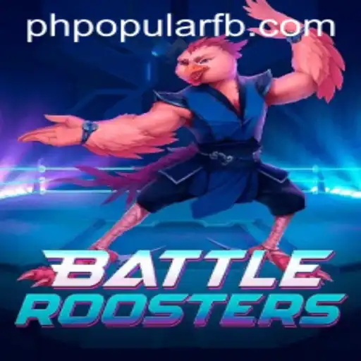 BattleRoosters: The Exciting World of PHPOPULAR Gaming