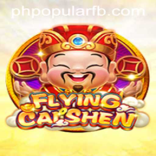 Unveiling the Thrilling World of FlyingCaiShen: The Game Taking the PHPOPULAR Scene by Storm