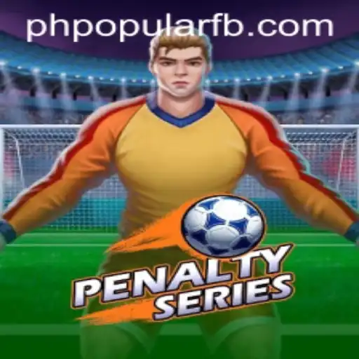 Explore the Thrilling World of PenaltySeries: PHPOPULAR Game Sensation